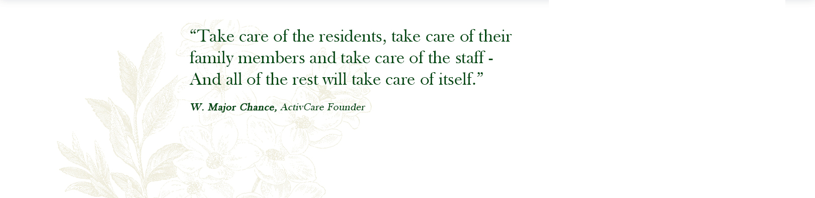 Quote from W Major Chance, ActivCare Founder, on care philosophy